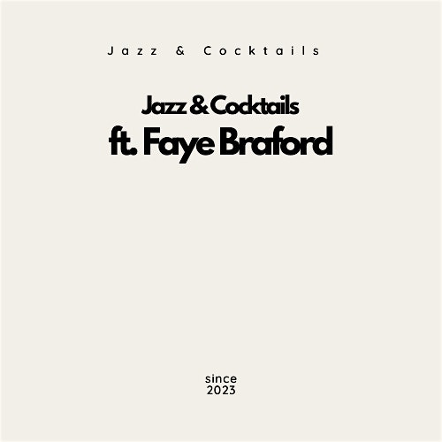 Jazz & Cocktails ft. Faye Braford – Detroit, MI