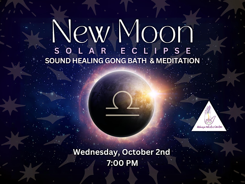 New Moon Solar Eclipse Gong Bath & Meditation – South Miami, FL