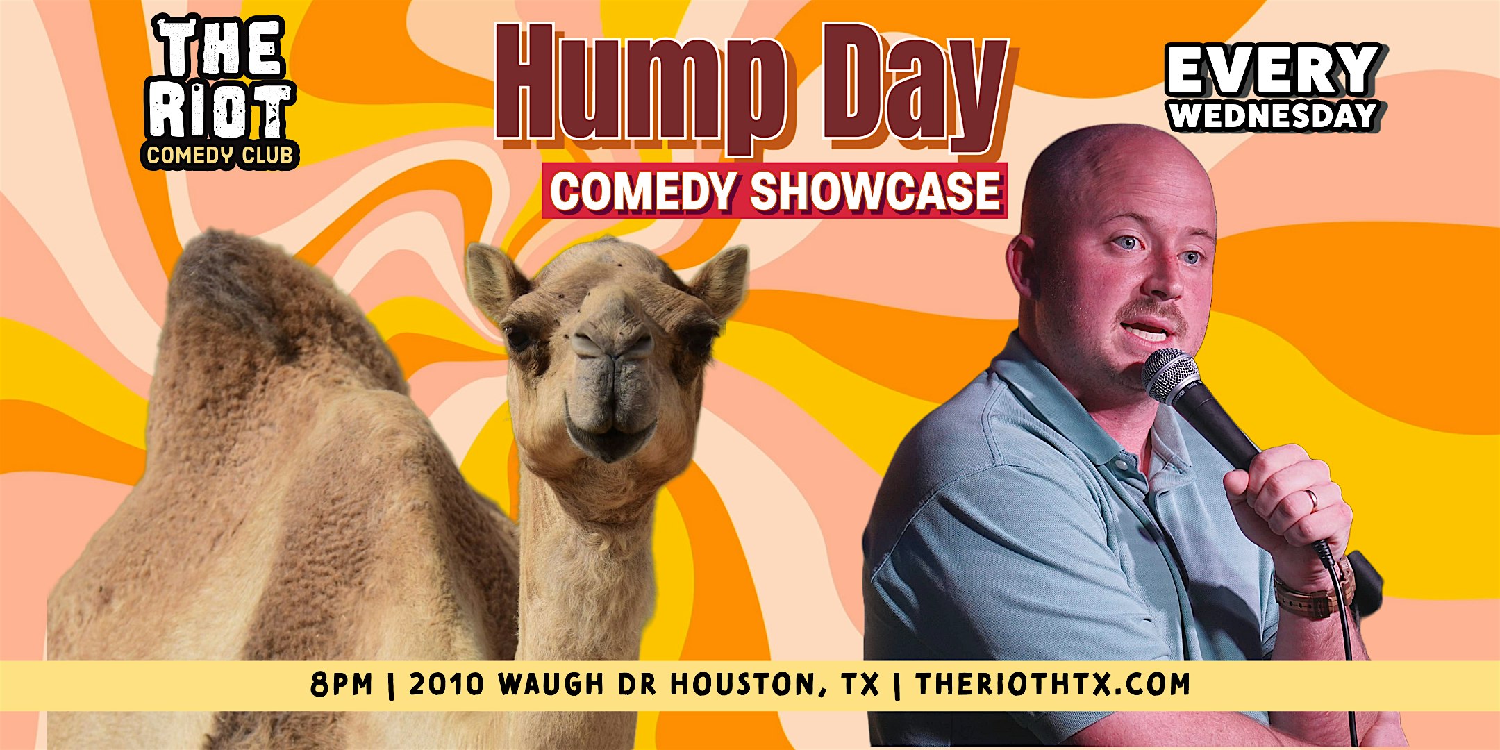 The Riot presents Wednesday Night Standup Comedy Showcase “Hump Day” – Houston, TX