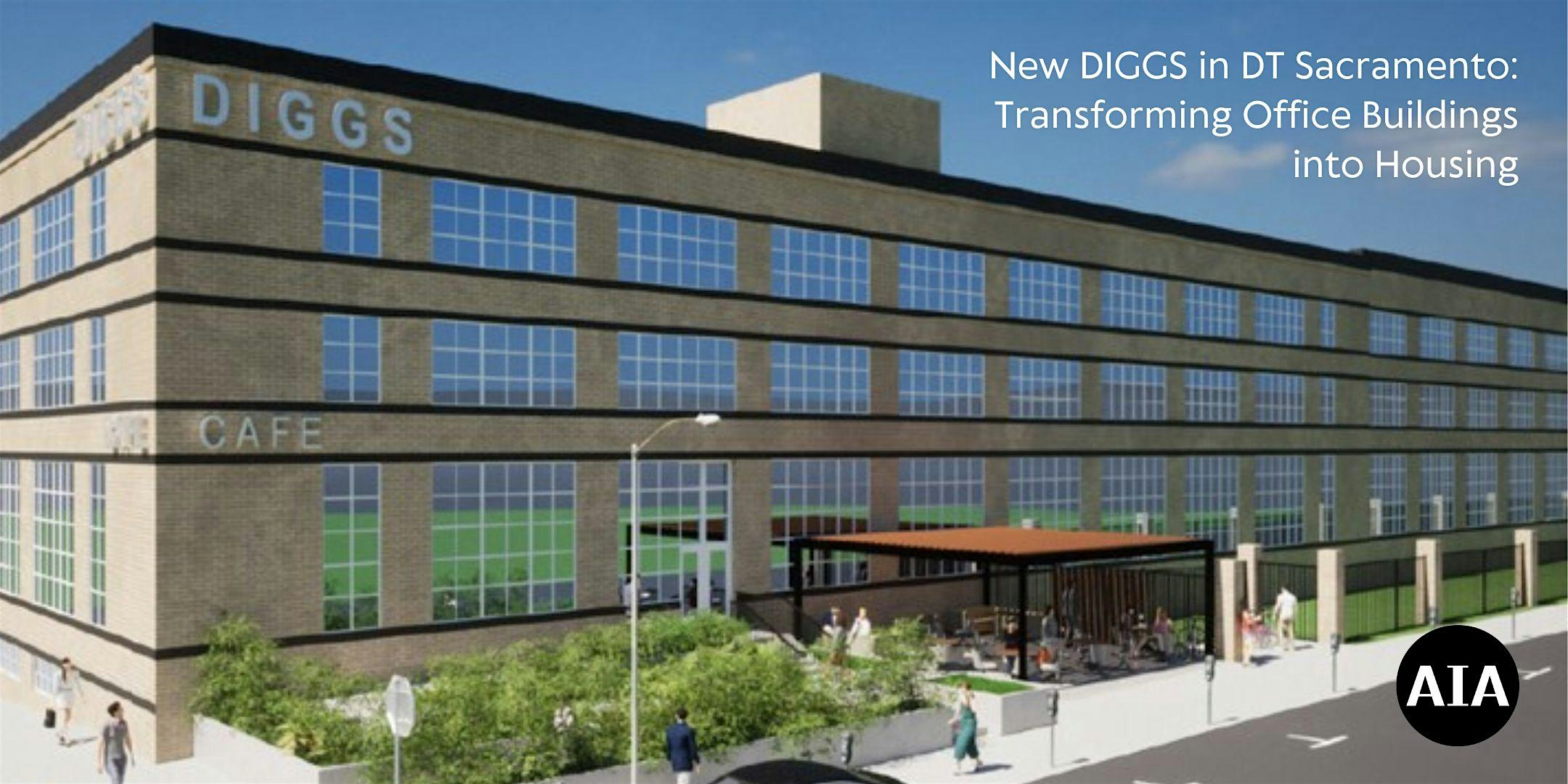 New DIGGS Downtown Sacramento: Transforming Office Buildings into Housing – Sacramento, CA