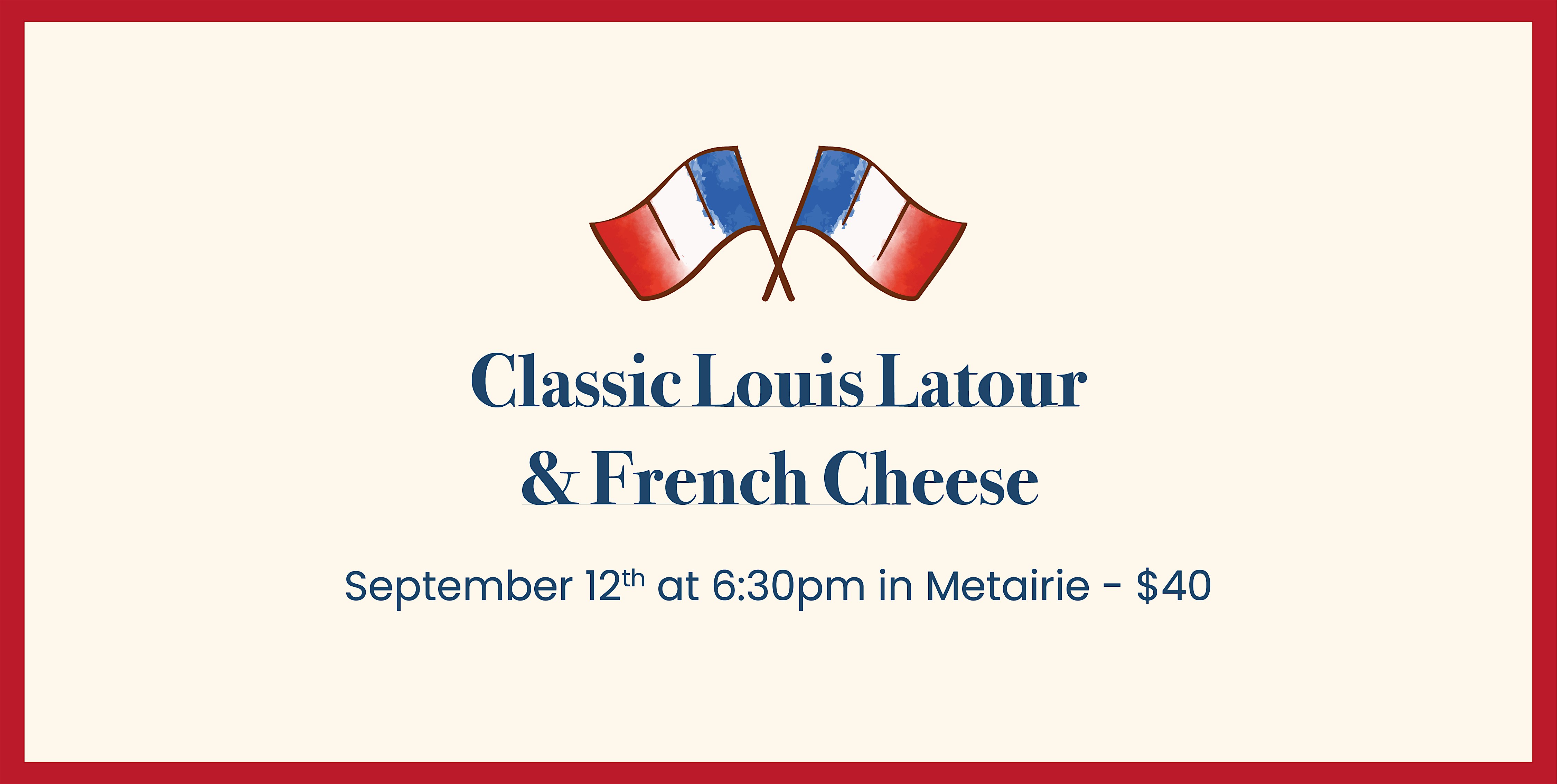 Classic Louis Latour with French Cheese – Metairie, LA