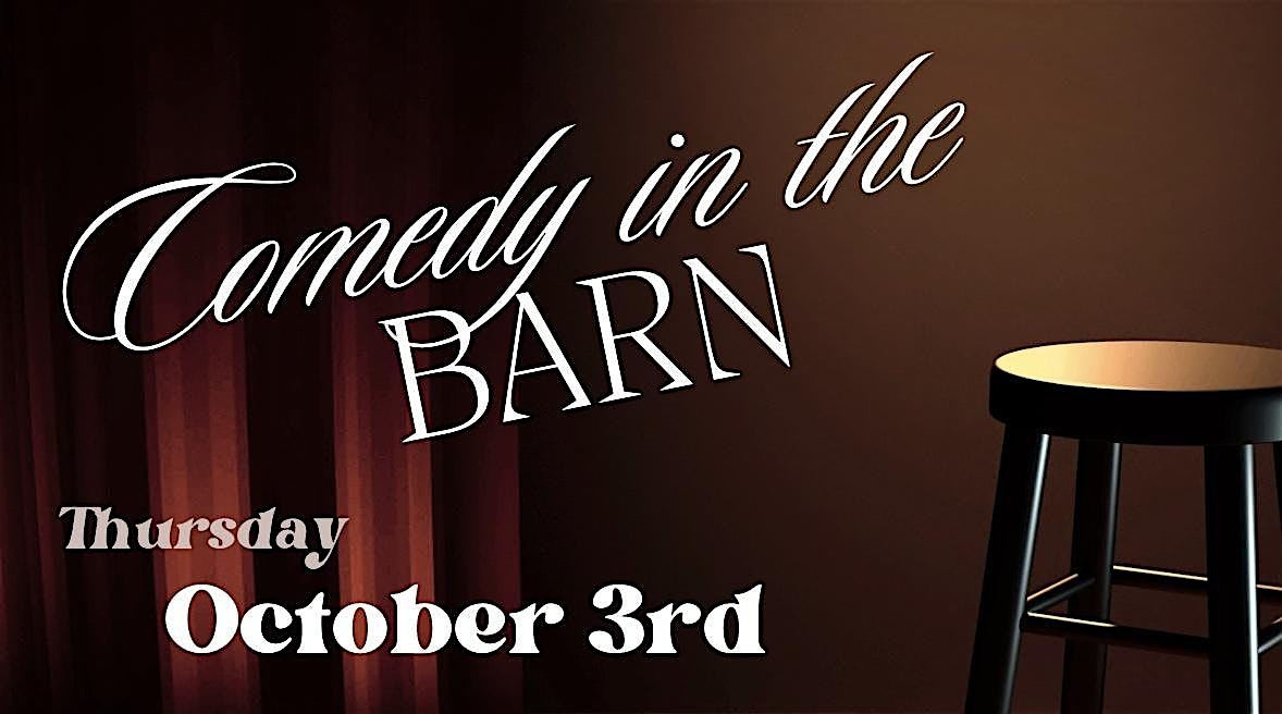 Comedy In The Barn – Rocklin, CA