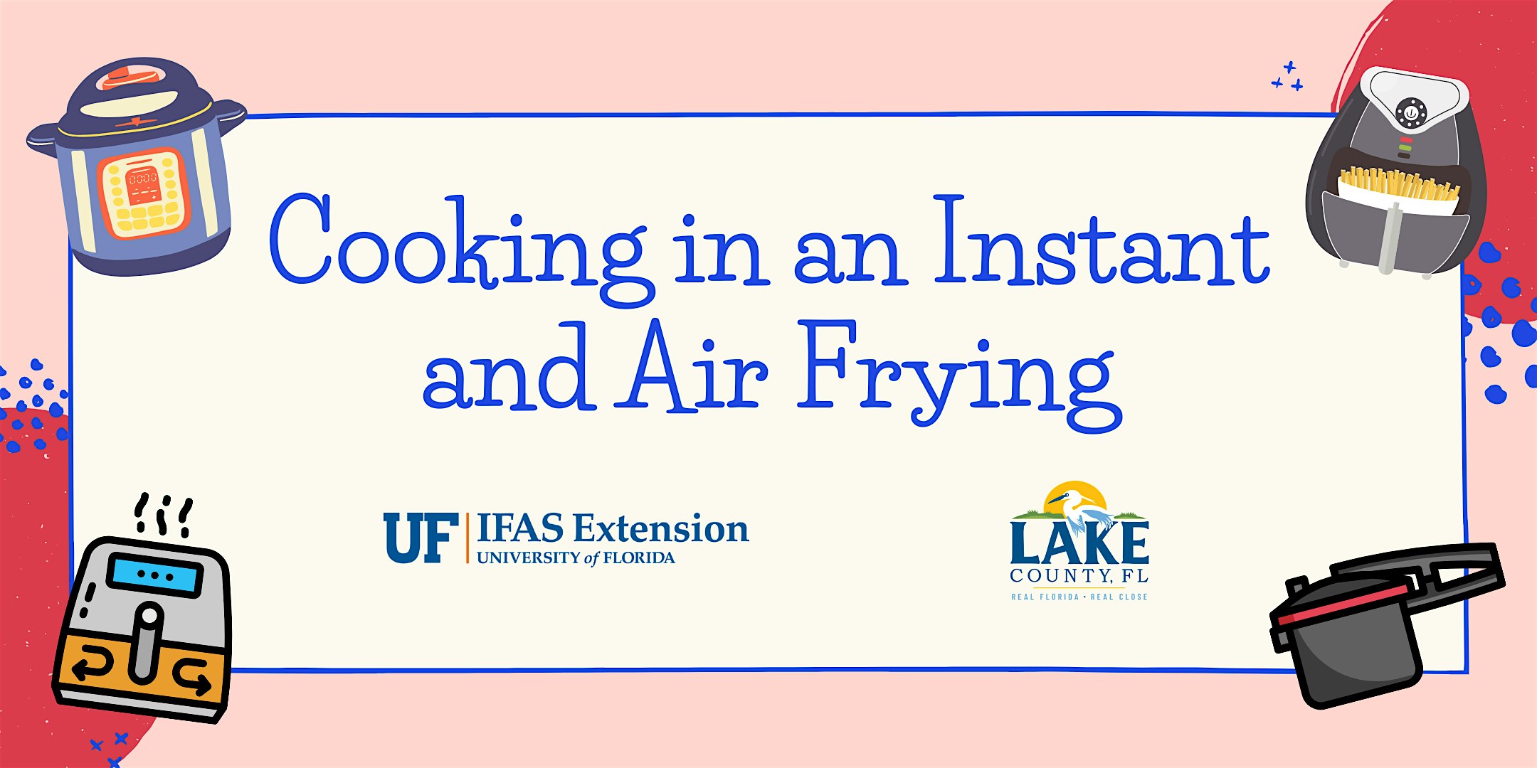 Cooking in an Instant & Air Frying – Lake County – Tavares, FL