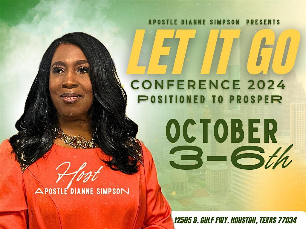 Let It Go 2024 – “Positioned To Prosper” – Houston, TX