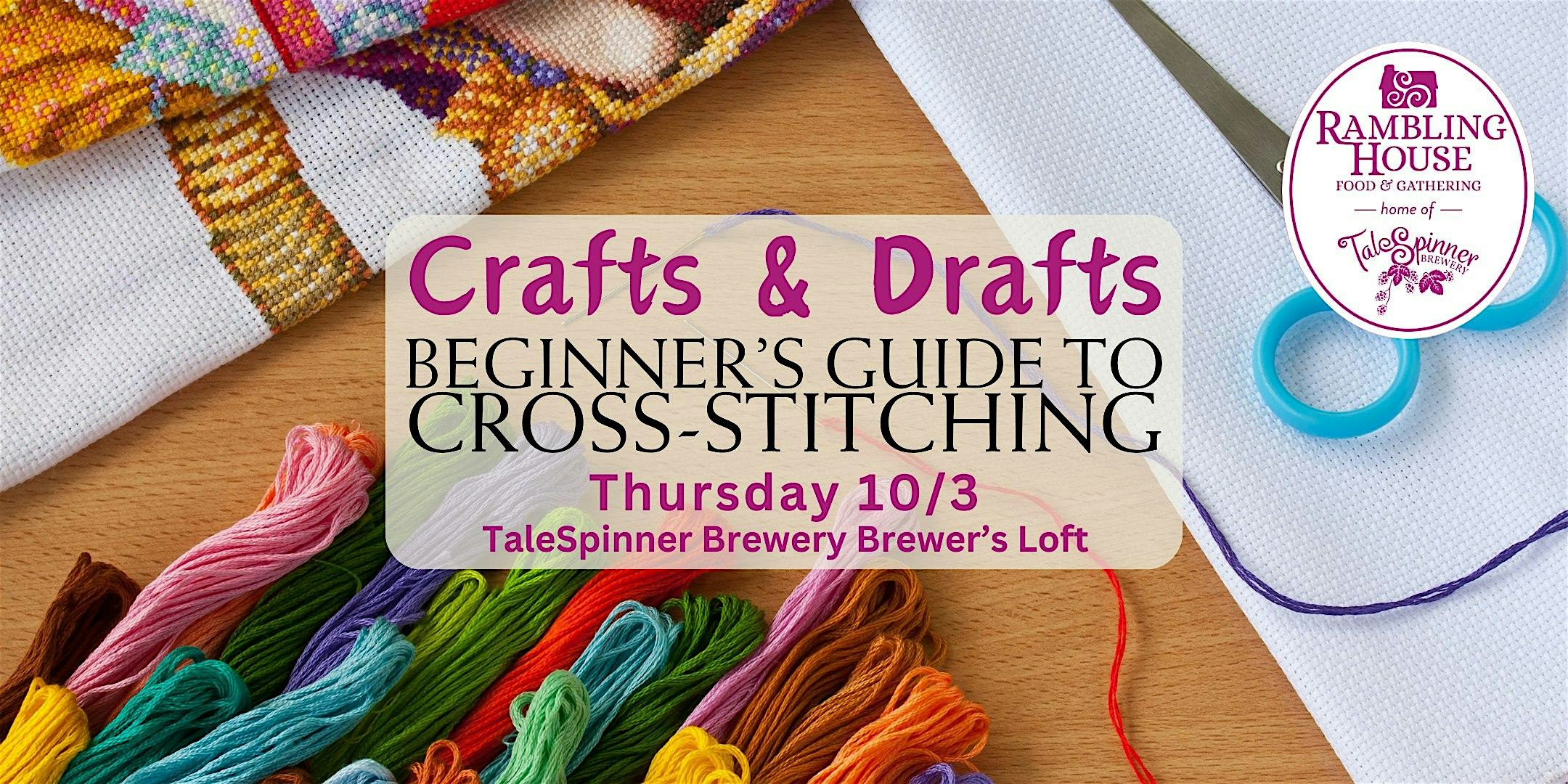 Crafts & Drafts: Beginners Guide to Cross Stitching – Nashua, NH