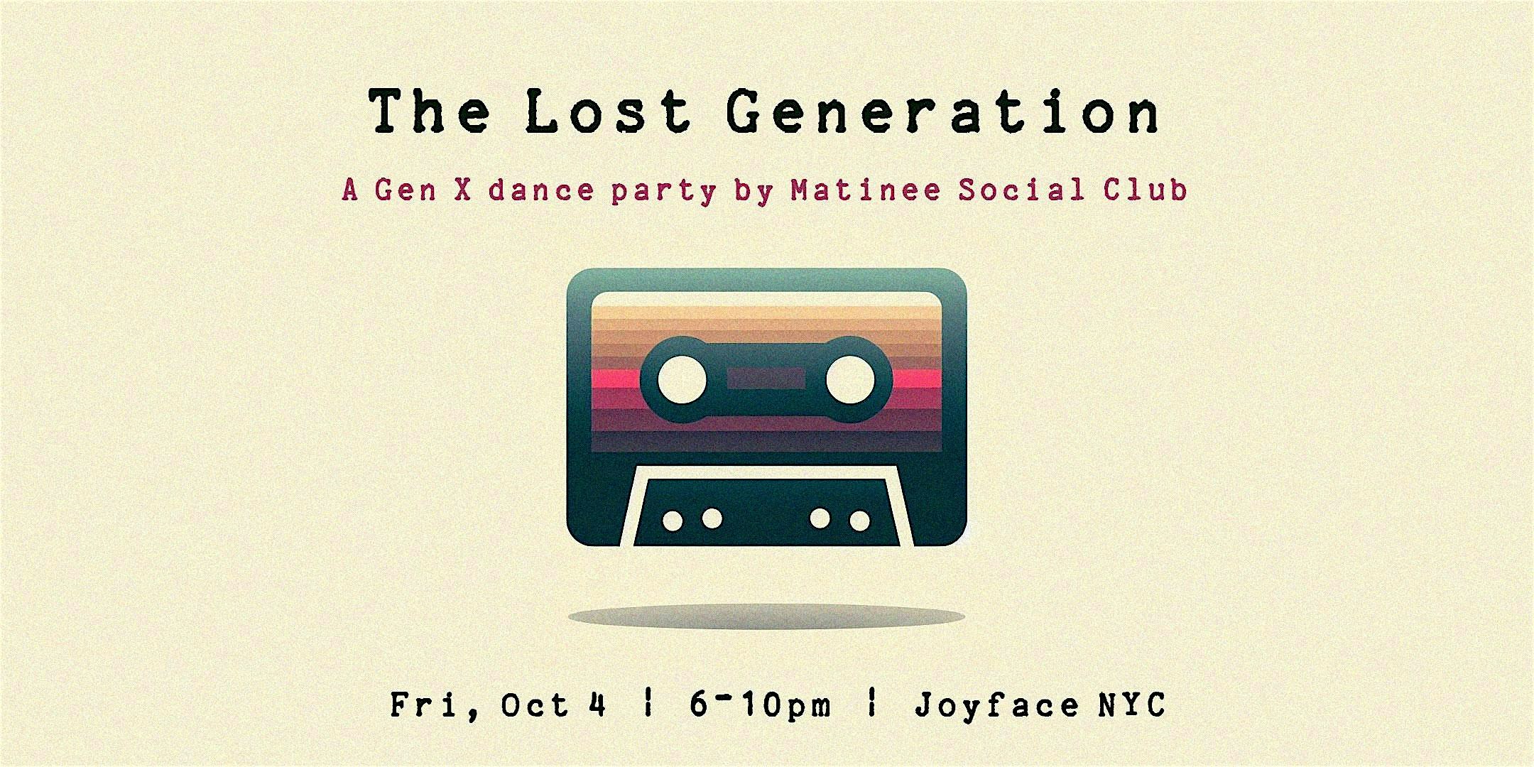 The Lost Generation [80s + Gen X Matinee] – New York, NY