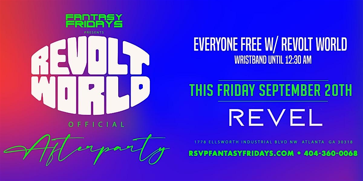 REVOLT WORLD OFFICIAL AFTER PARTY | FANTASY FRIDAYS AT REVEL – Atlanta, GA