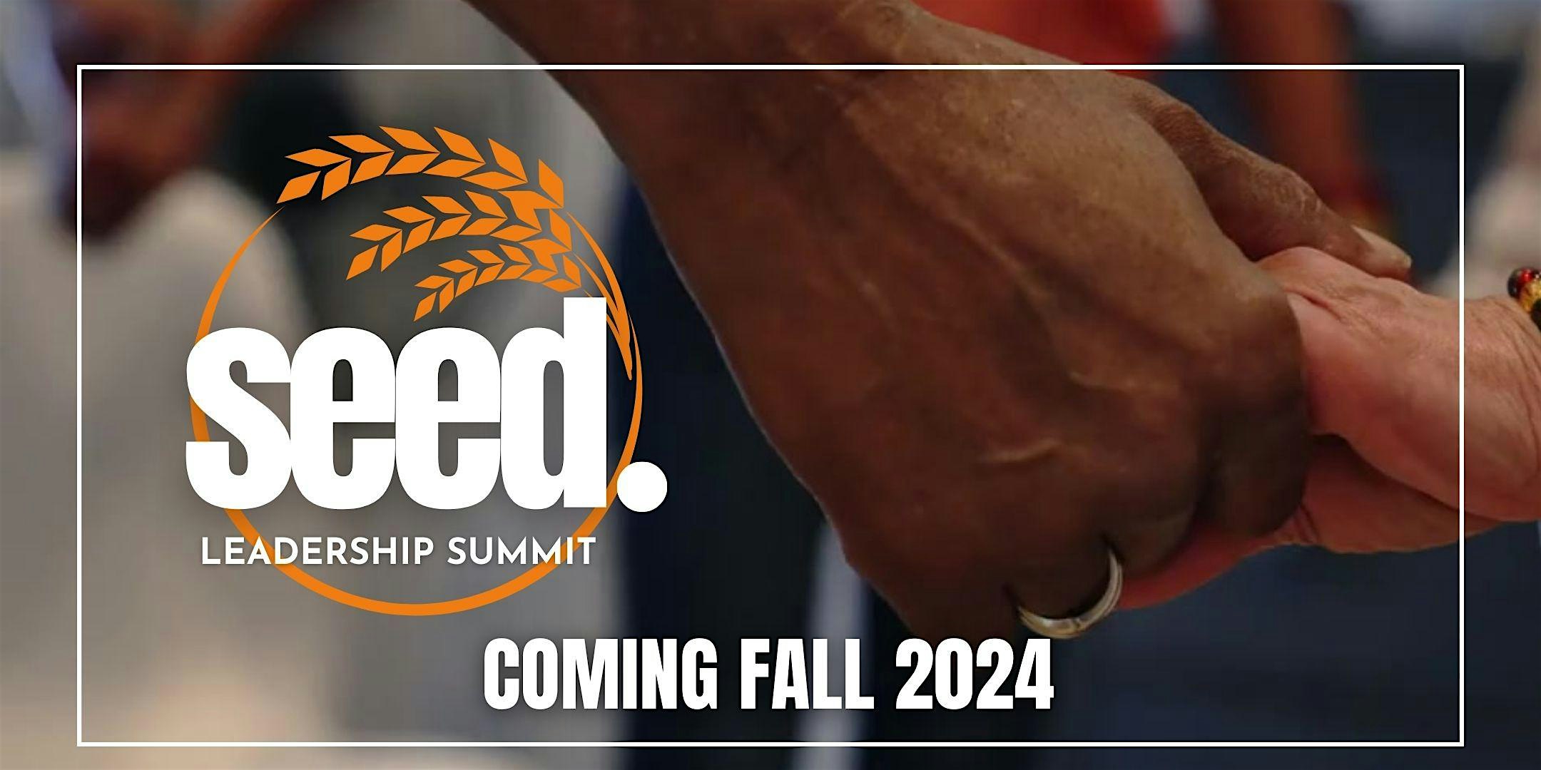 SEED. LEADERSHIP SUMMIT: Participant Registration – Dallas, TX