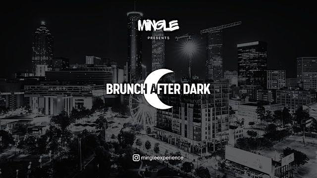 Brunch After Dark – Decatur, GA