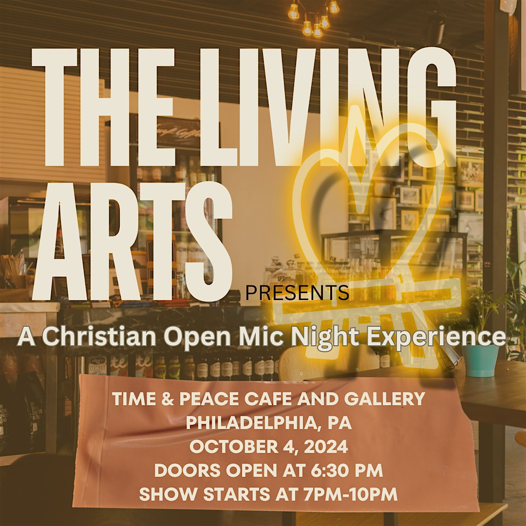 The Living Arts (Open Mic Night Experience) – Philadelphia, PA