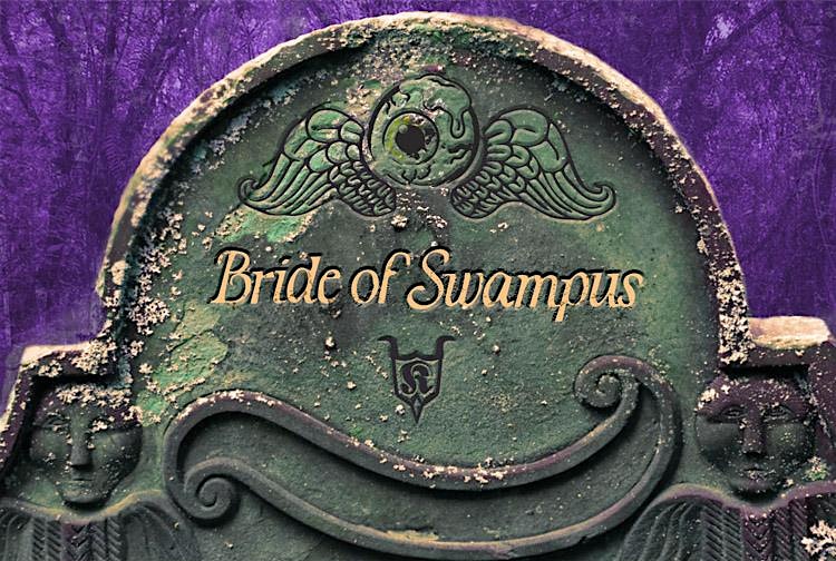 The Bride of Swampus – New Orleans, LA