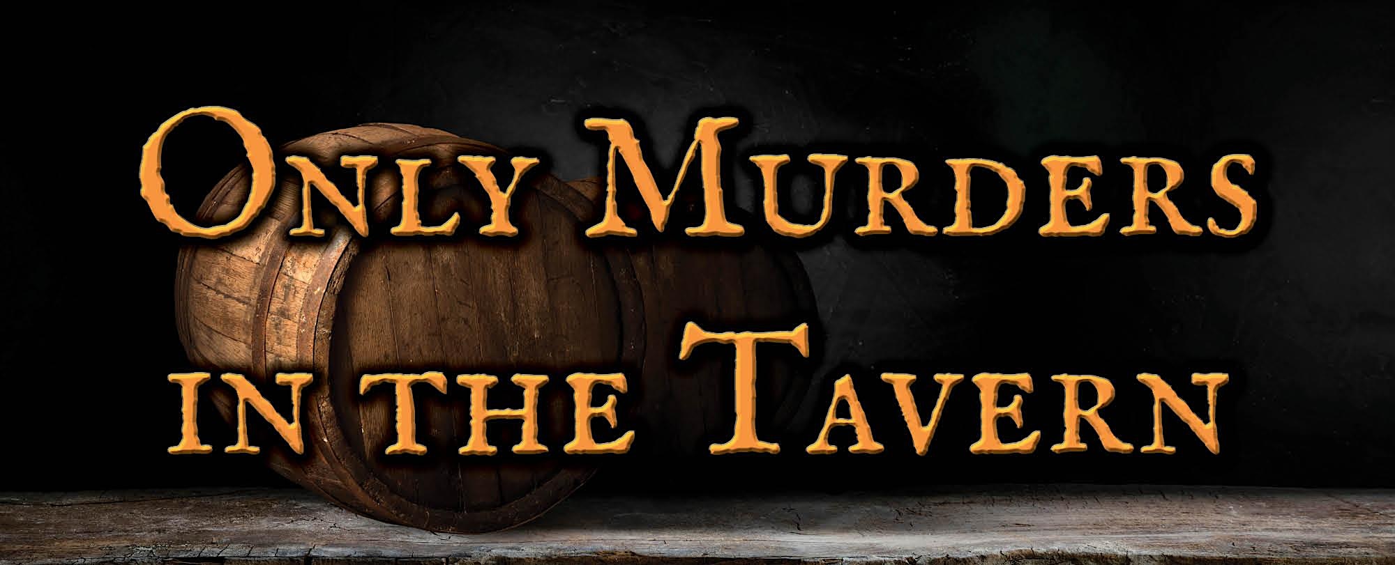 Only Murders in the Tavern – A Buckman Tavern Murder Mystery – Lexington, MA