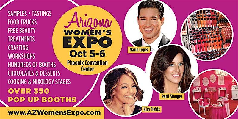 AZ Women’s Expo Beauty + Fashion + Pop Up Shops, Celebs, Oct 5-6th – Phoenix, AZ