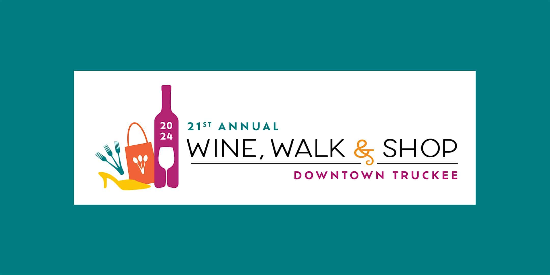 21st Annual Downtown Truckee Wine, Walk & Shop – Truckee, CA