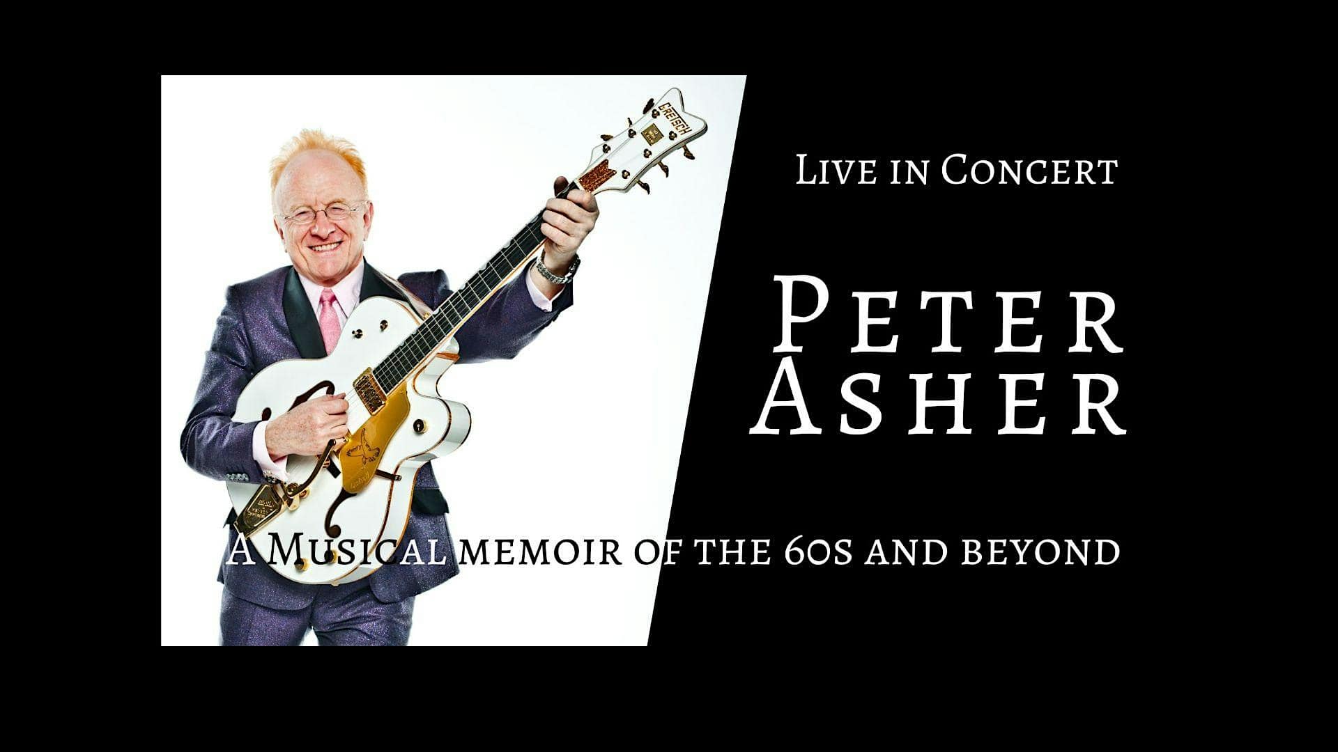 Peter Asher: A Musical Memoir of the 60’s with the hits of Peter & Gordon – Sonoma, CA