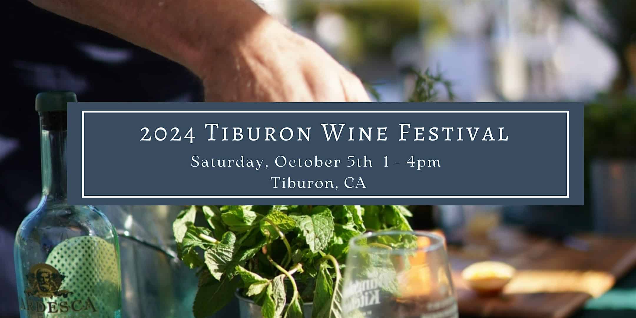 Tiburon Wine Festival 2024 – Tiburon, CA