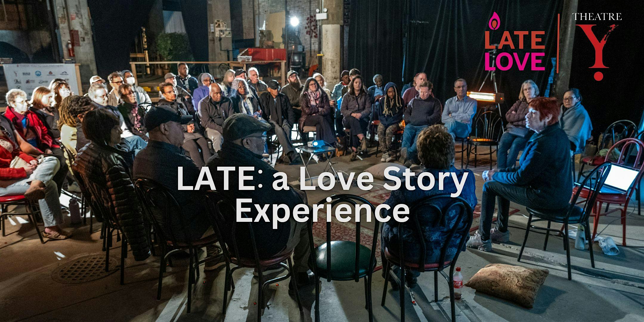 LATE: a Love Story Experience at Theatre Y – Chicago, IL