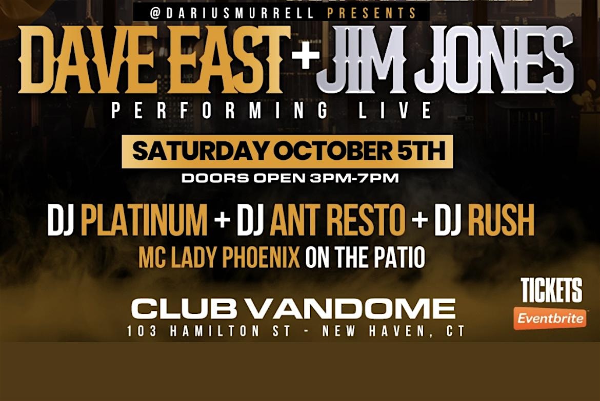 Dave East & Jim Jones Performing. It’s a Party with a Performance. – New Haven, CT