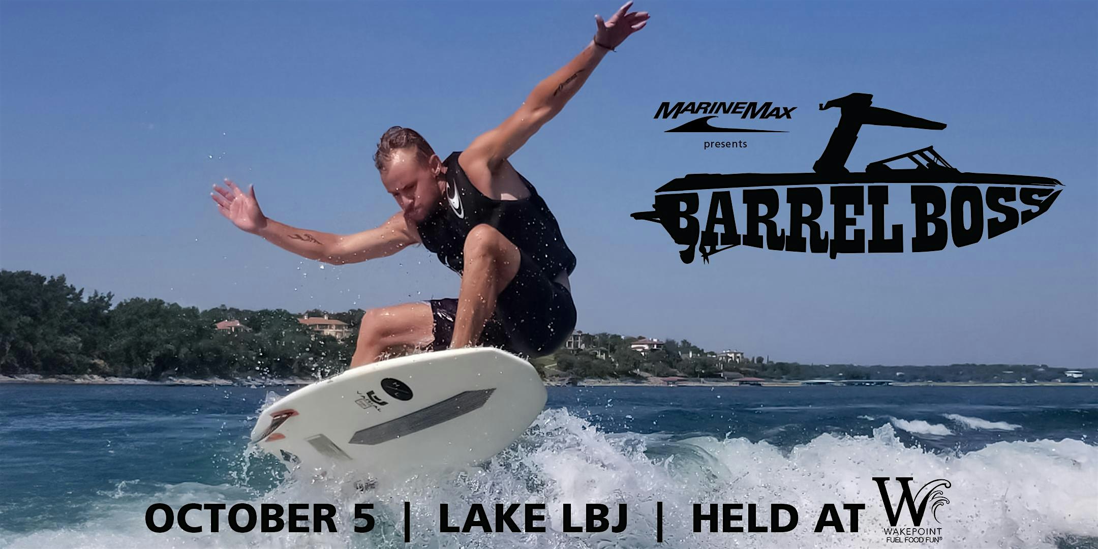 2024 Barrel Boss Wakesurf Competition – Kingsland, TX