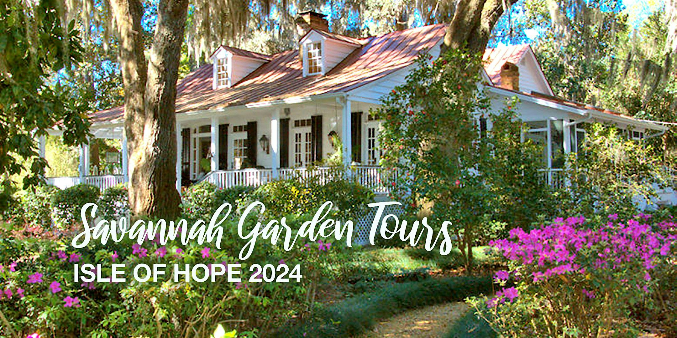 Isle of Hope Garden Tour 2024 – Savannah, GA