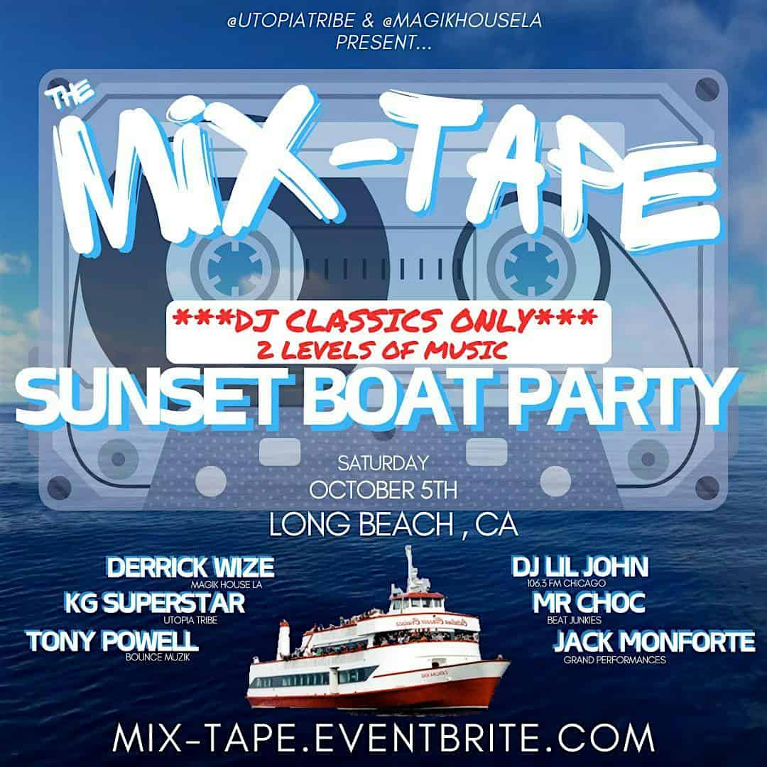 The MIX-TAPE Sunset Boat Party – Long Beach, CA