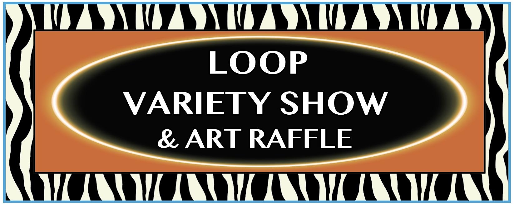 LOOP Variety Show and Art Raffle – Youngstown, OH