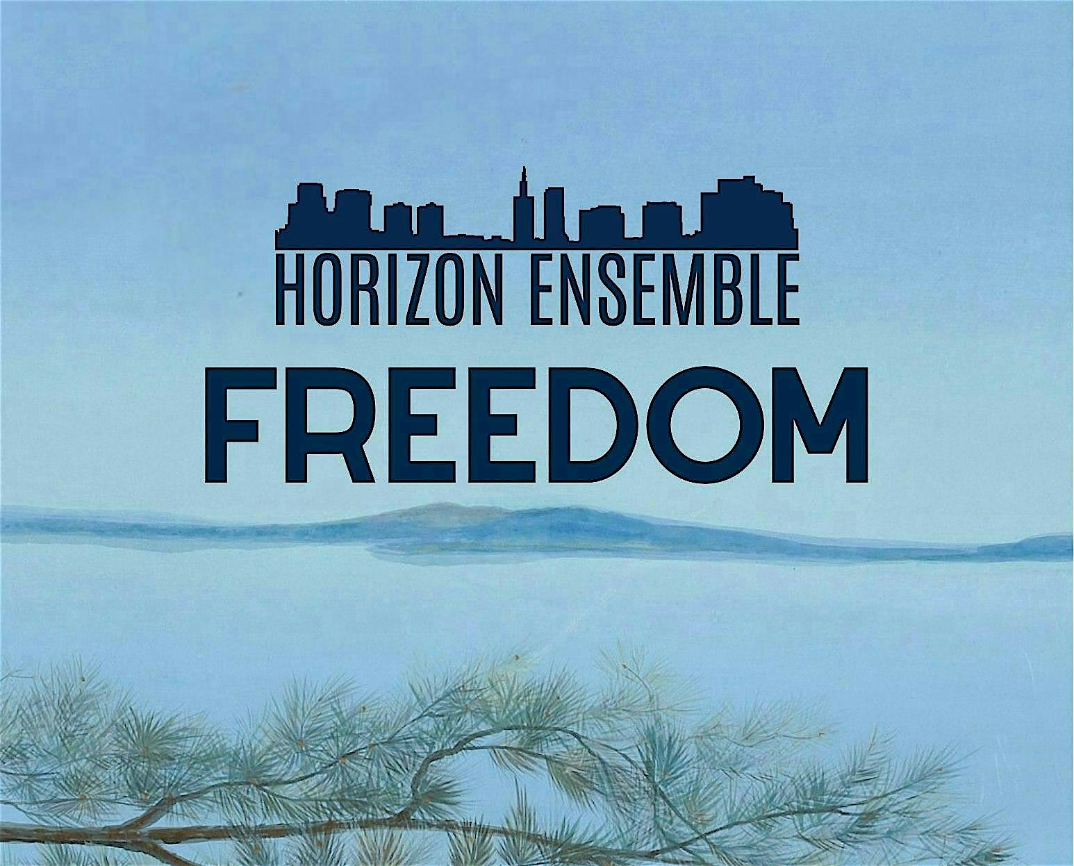 Horizon Ensemble: Freedom – Boston, MA