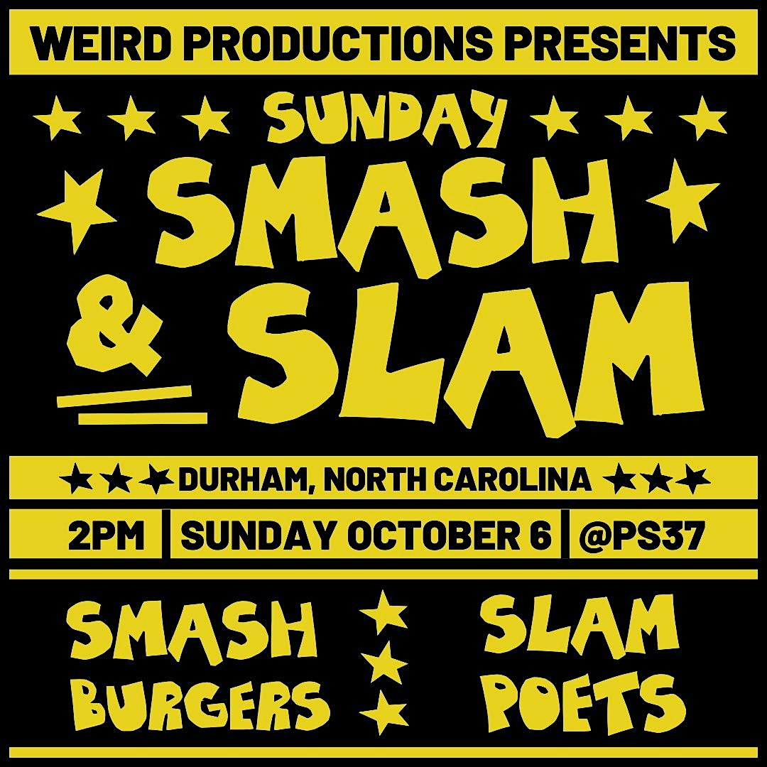 Sunday SMASH & SLAM! – smash burgers + slam poetry – Durham, NC