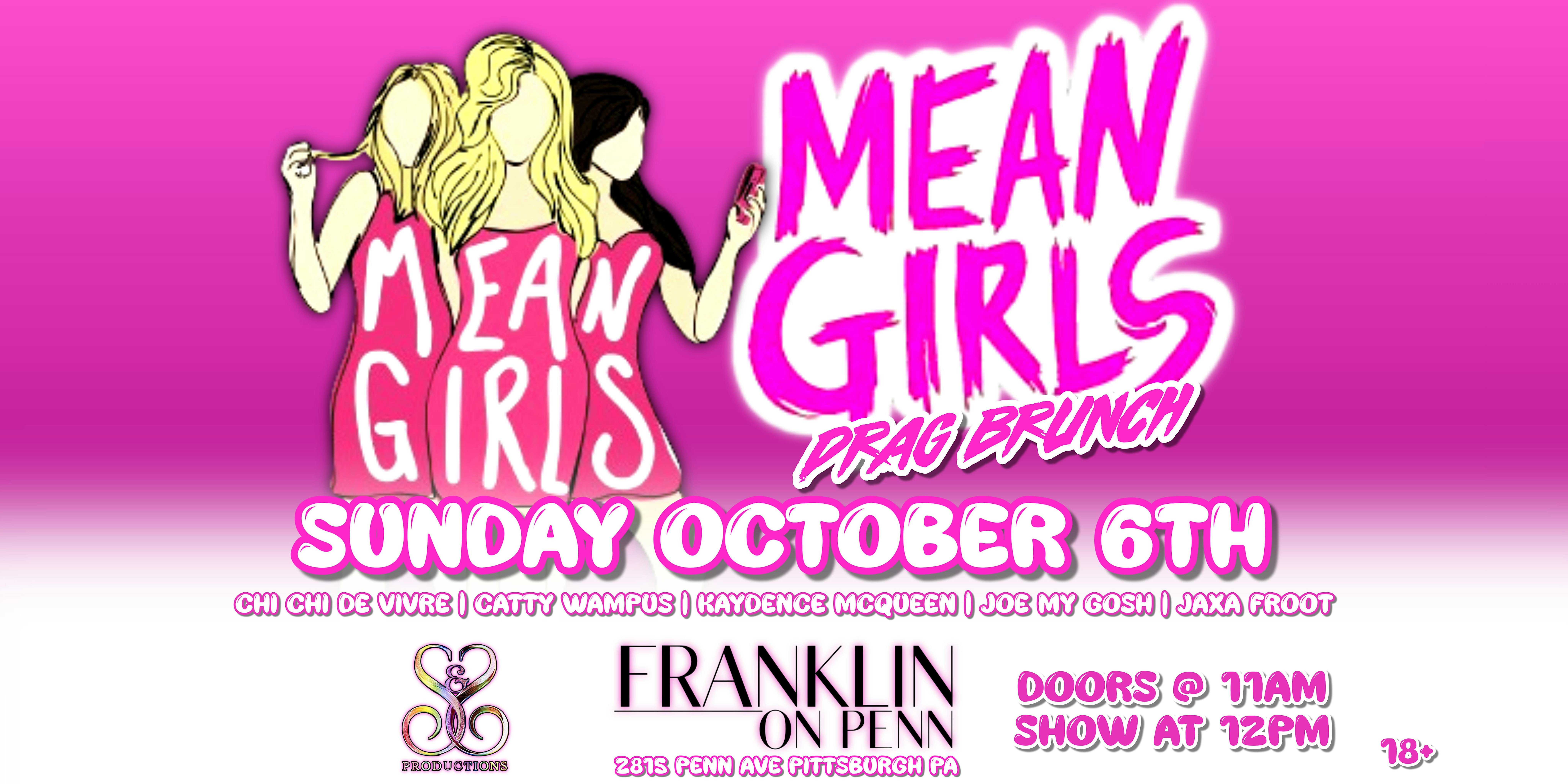 MEAN GIRLS DRAG BRUNCH AT FRANKLIN ON PENN – Pittsburgh, PA