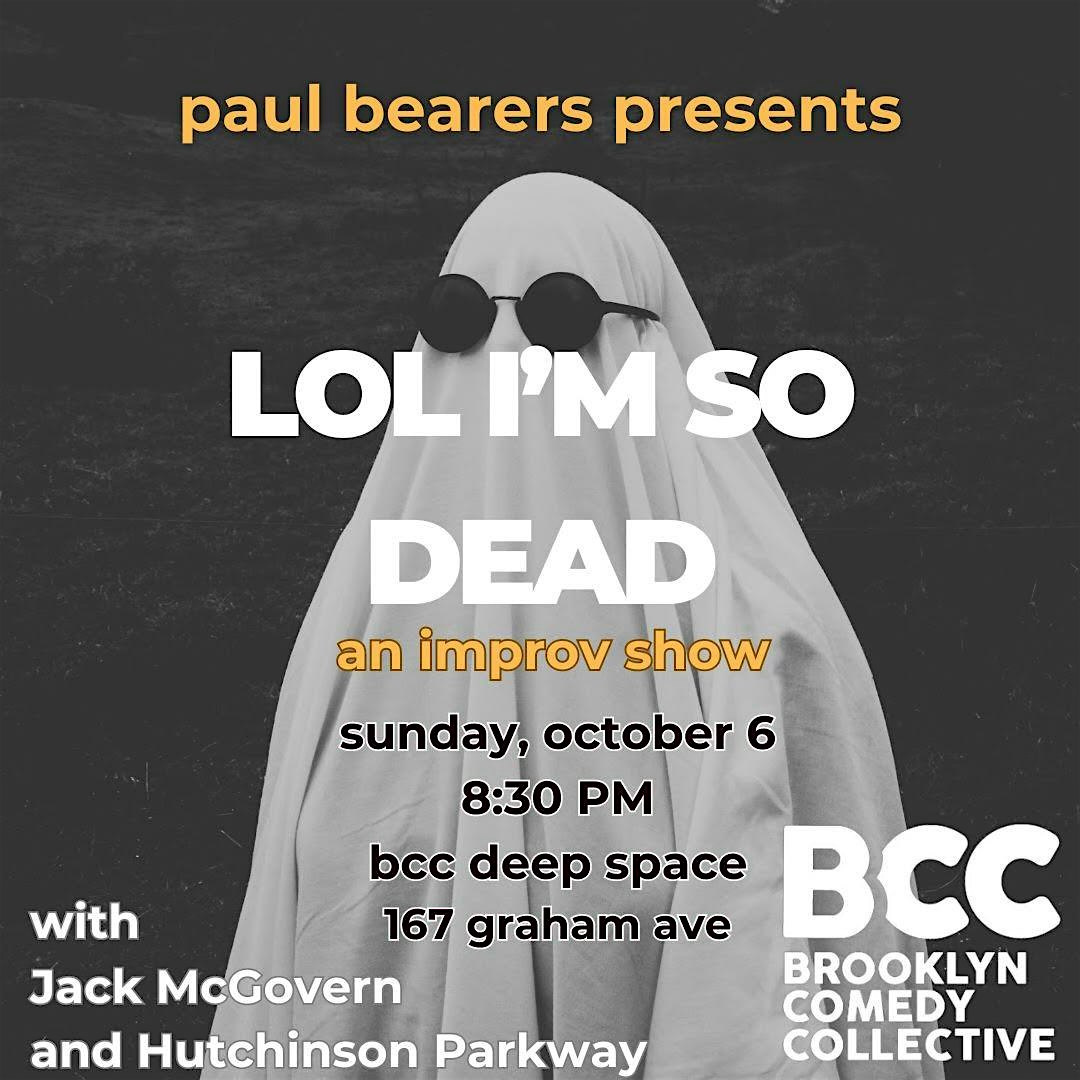 lol I’m so dead – Brooklyn, NY