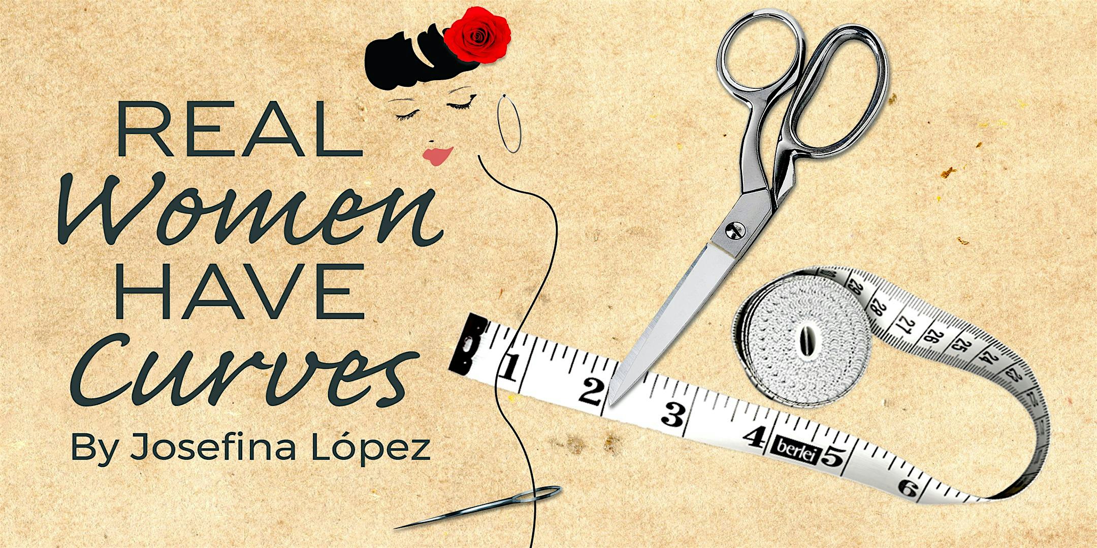 Real Women Have Curves – La Habra, CA