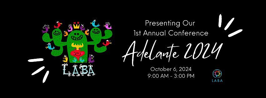 LABA Presents Adelante 2024 – Long Beach, CA