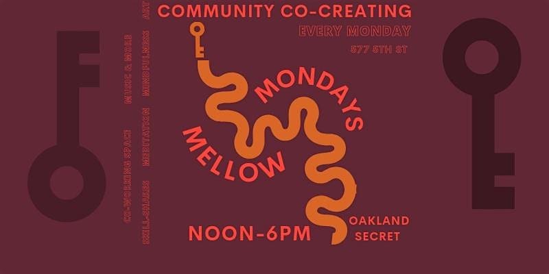 Mellow Mondays @ Oakland Secret – Oakland, CA