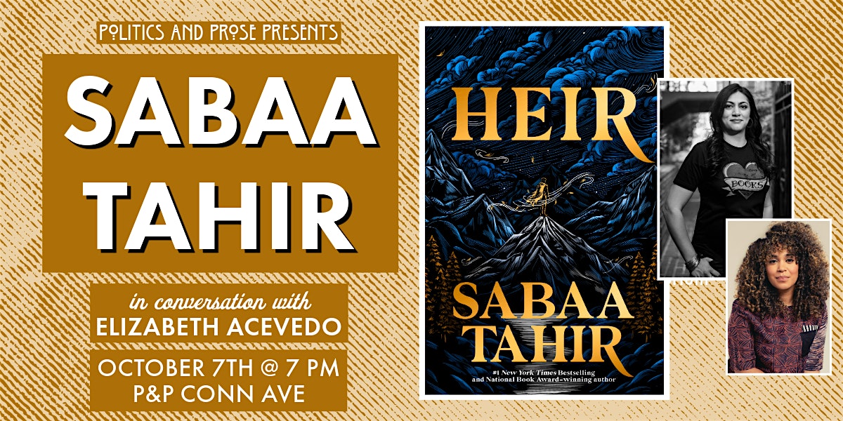 Sabaa Tahir – Heir – in conversation with Elizabeth Acevedo – Washington, DC