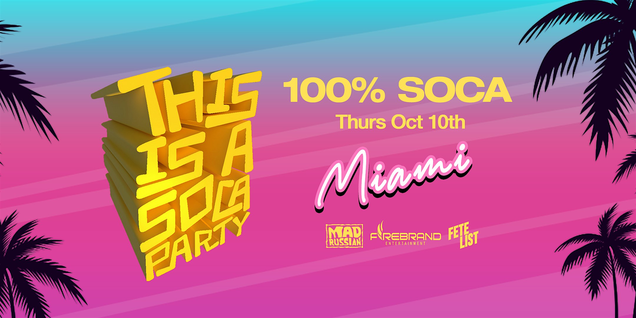 This is a SOCA Party – Miami – Miami, FL