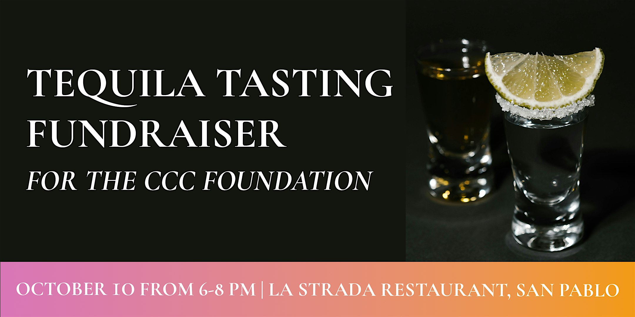 Tequila Tasting Fundaiser for the CCC Foundation – San Pablo, CA