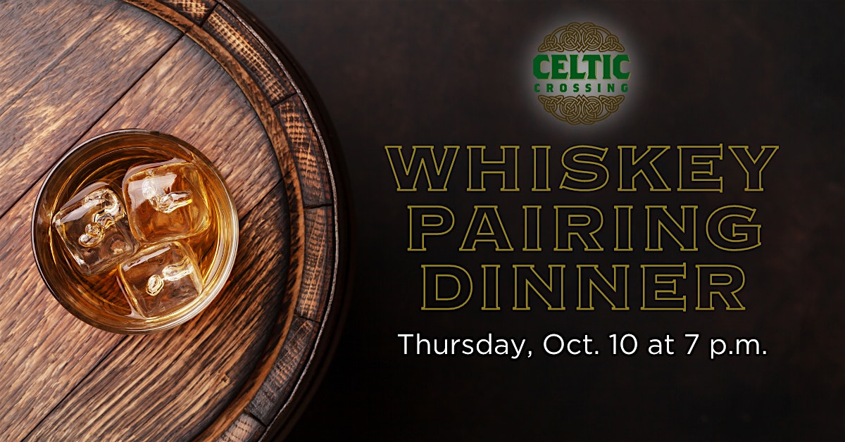 Celtic Crossing Whiskey Pairing Dinner – Memphis, TN