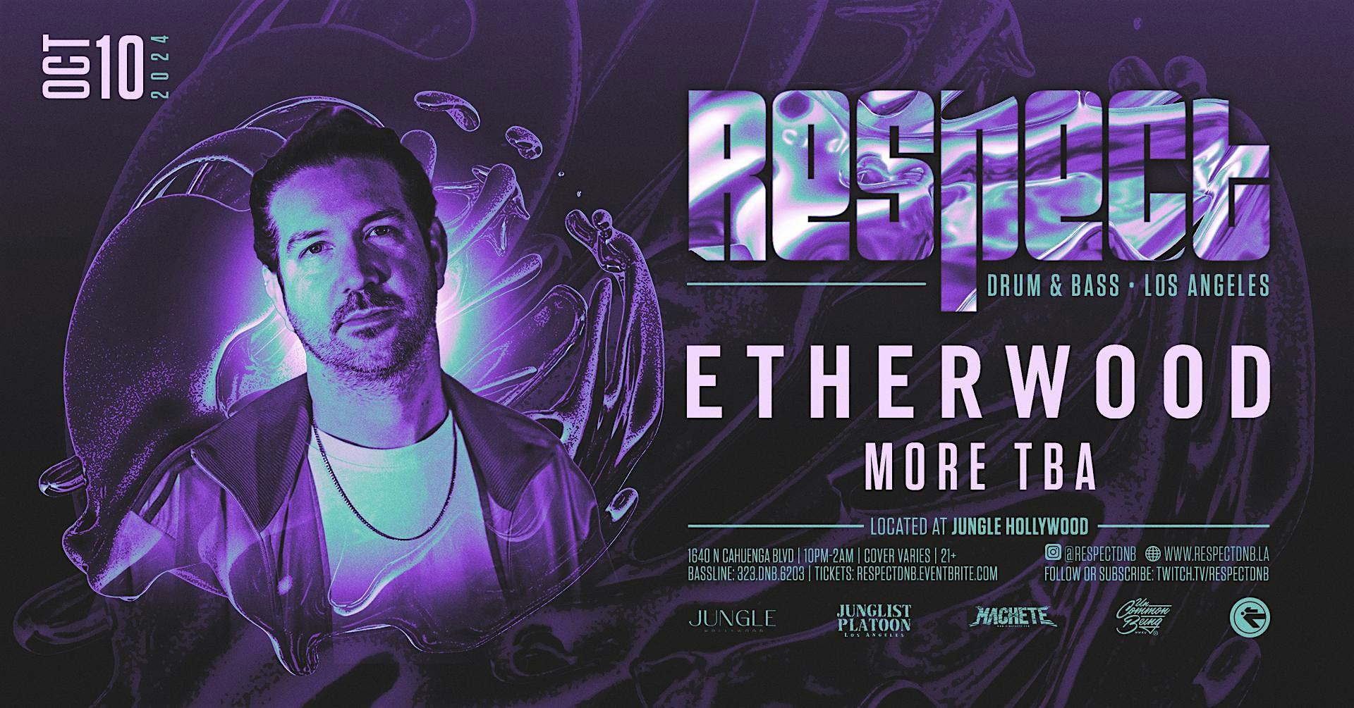 RESPECT DnB presents ETHERWOOD – Los Angeles, CA