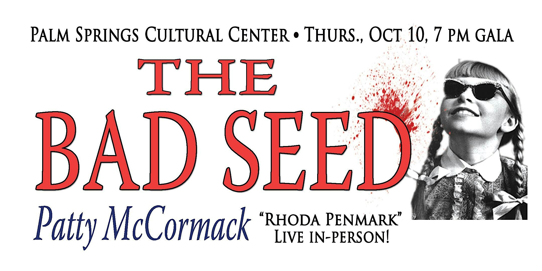 Marc Huestis Presents: THE BAD SEED – Palm Springs, CA