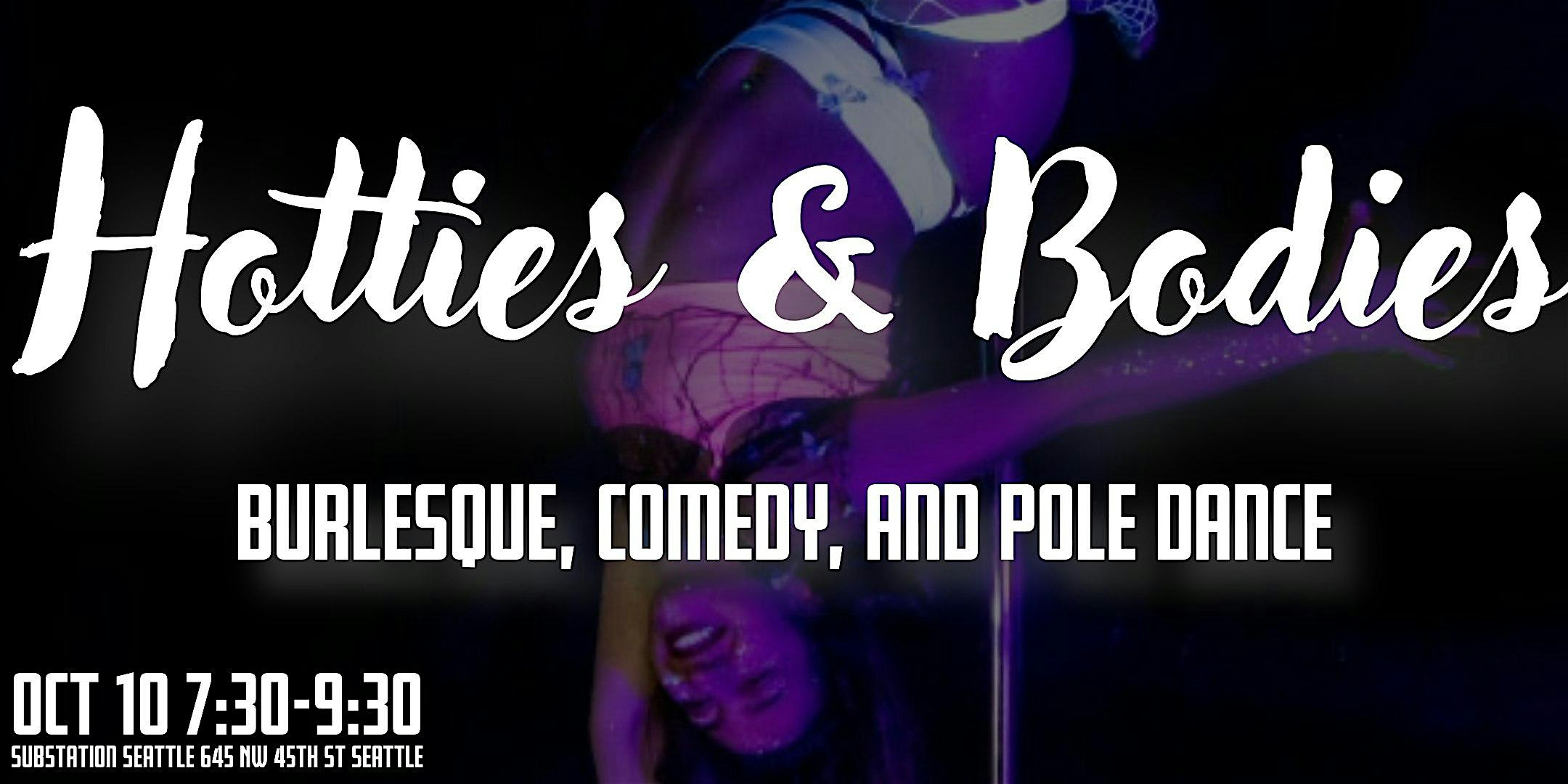 Hotties & Bodies (Comedy and Burlesque Night.) October 10th 2024 – Seattle, WA