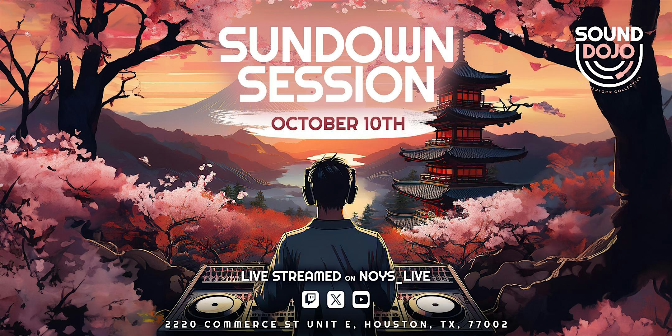 Sundown Sessions pregame for Sound Dojo & Friends @ Bahaus 10/10/24 – Houston, TX