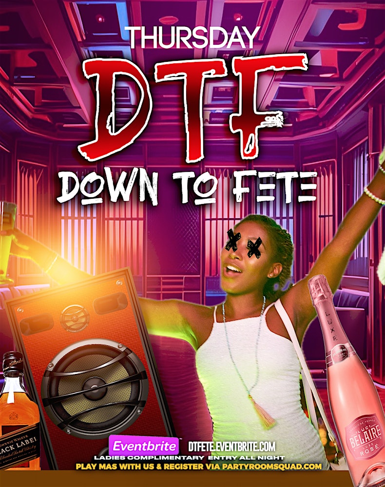 DOWN TO FETE – LADIES FREE BEFORE 12AM W/RSVP – SOCA x DANCEHALL + MORE – Hallandale Beach, FL