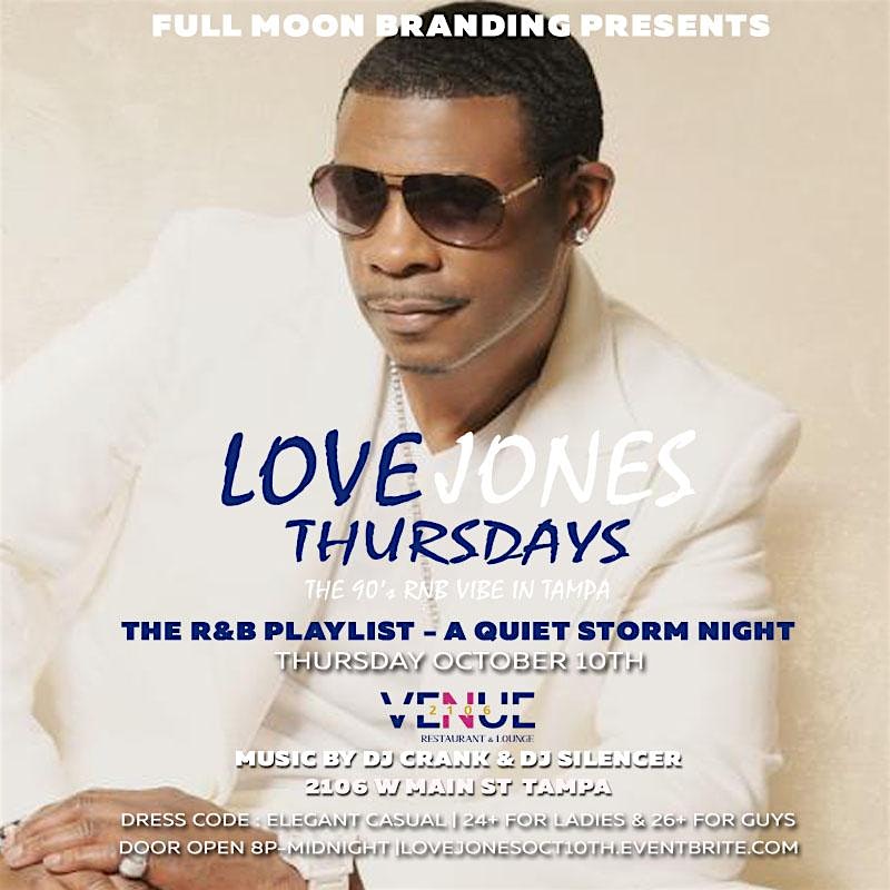 Love Jones Thursday – The R&B Playlist – A QUIET STORM NIGHT – Tampa, FL