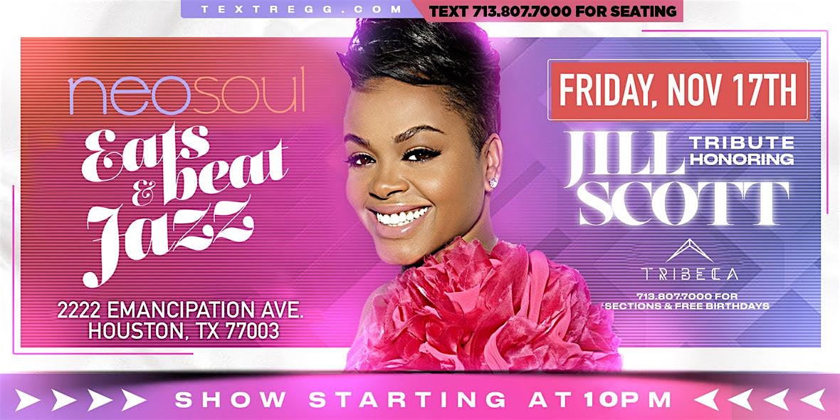 JILL SCOTT TRIBUTE- LIVE MUSIC LUXURY – R&B vs NEO SOUL text 7138077000 – Houston, TX