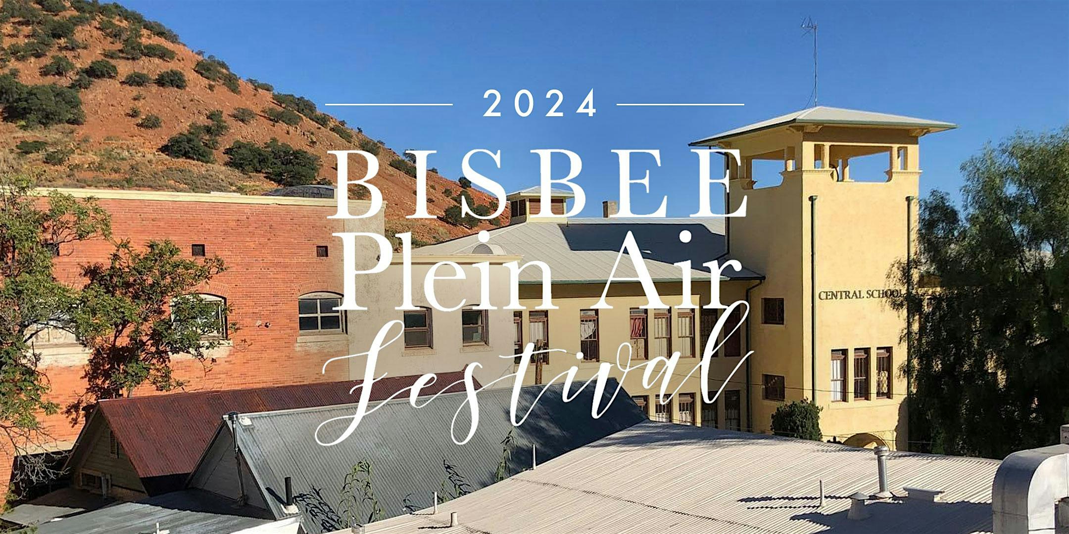 2024 Bisbee Plein Air Festival and Competition – Bisbee, AZ