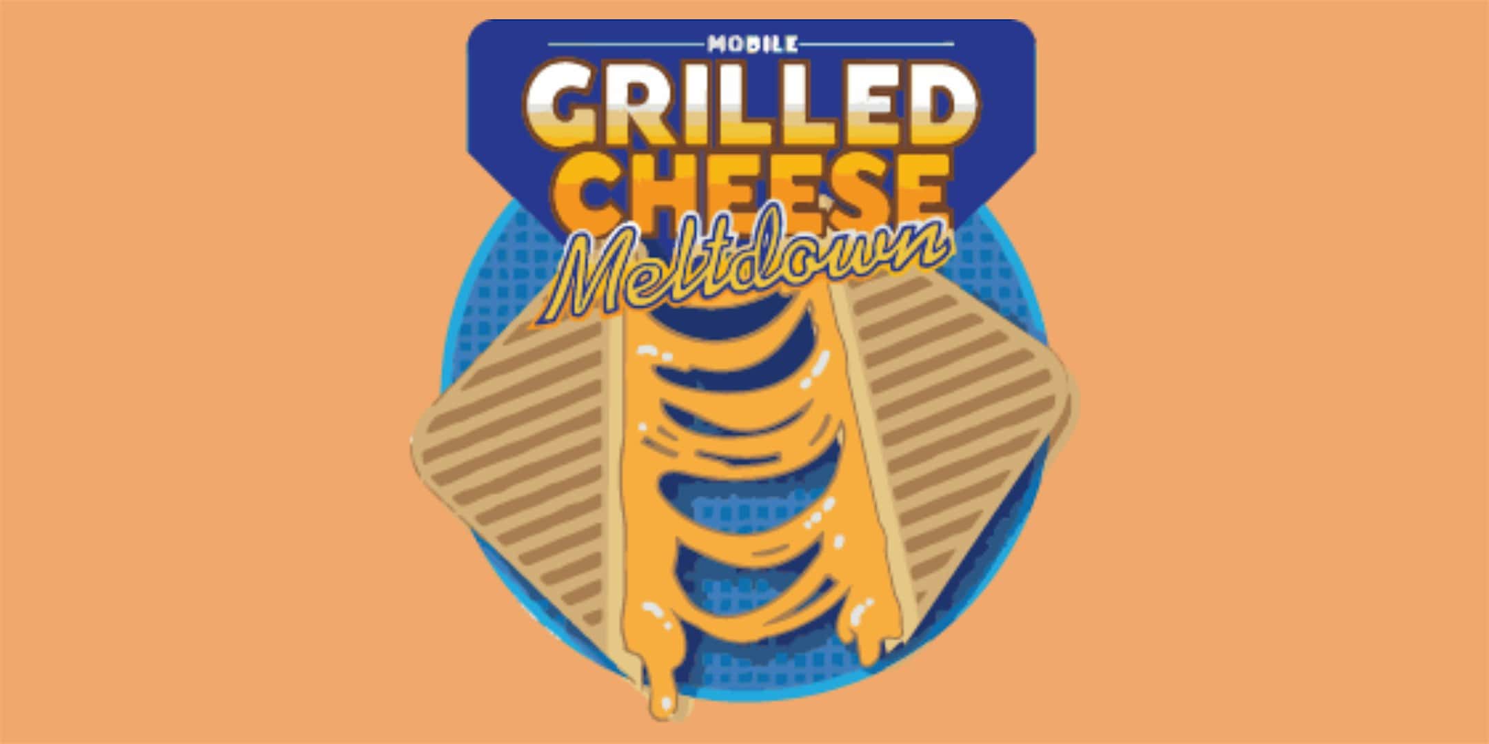 Copy of Grilled Cheese Meltdown 2024 – Mobile, AL