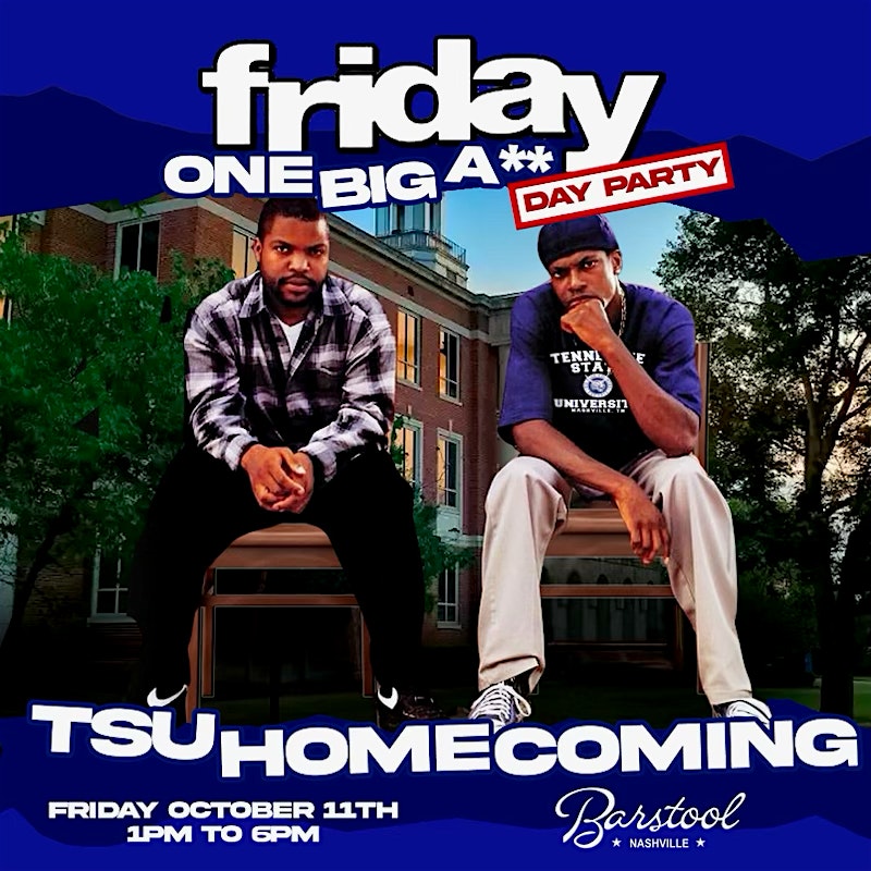 “FRIDAY” TSU HOMECOMING ALUMNI DAY PARTY – Nashville, TN