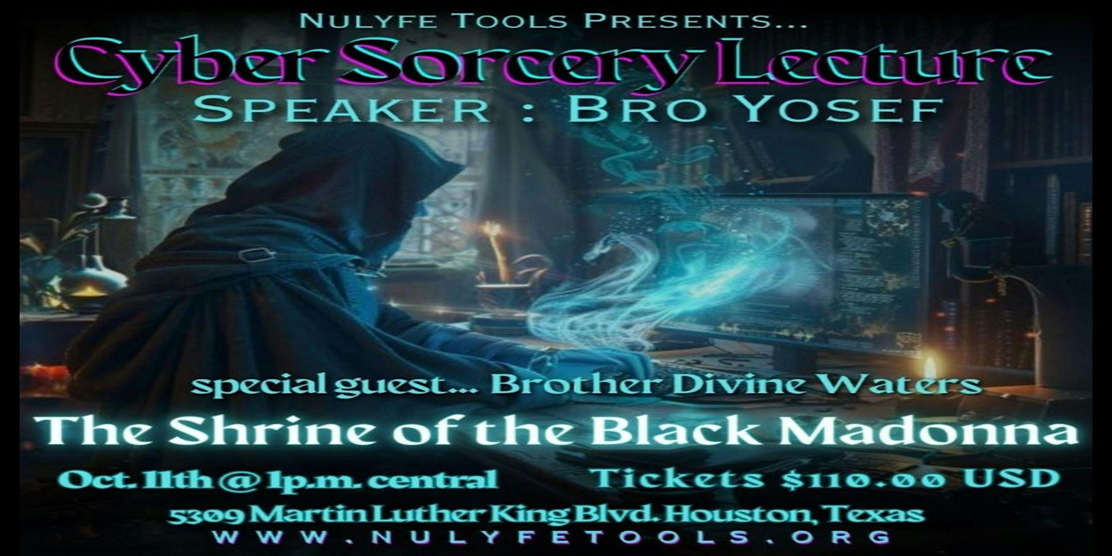 Keowee Tsalagi Presents Cyber Sorcery: Speaker Bro. Yosef – Houston, TX