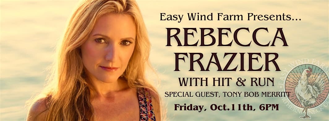 Easy Wind Farm Presents Rebecca Frazier with Hit & Run – Burgess, VA