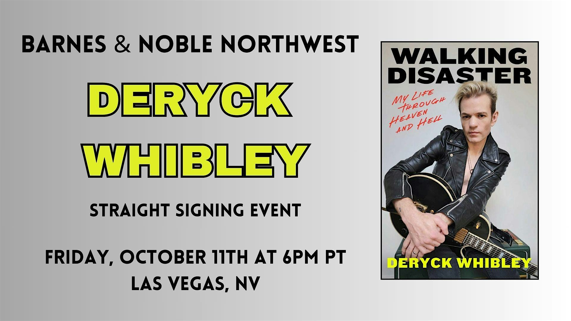 Signing w/ Deryck Whibley for WALKING DISASTER at B&N-Northwest – Las Vegas, NV